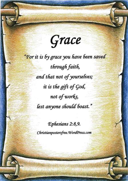 Grace poster. Ephesians 2:8, 9 poster.